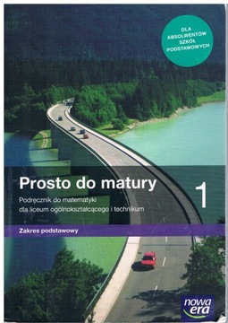 MATEMATYKA PROSTO DO MATURY 1 ZP NOWA ERA