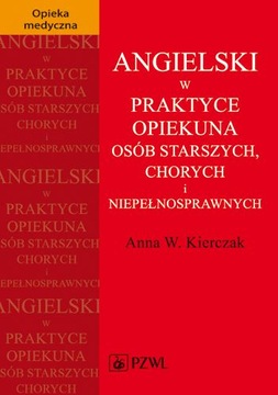 ANGIELSKI W PRAKTYCE OPIEKUNA OSÓB STARSZYCH