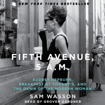 Fifth Avenue, 5 A.M. - Wasson, Sam AUDIOBOOK