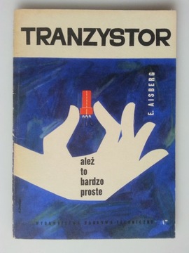 Tranzystor ależ to bardzo proste , AISBERG