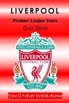 Demure, Mr B Liverpool Quiz Book - The Premier League Years 1992-2024
