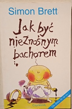 Jak być nieznośnym bachorem Simon Brett