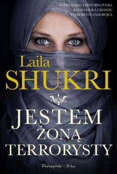 Jestem żoną terrorysty Laila Shukri
