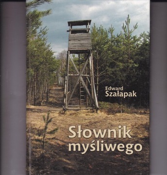 SŁOWNIK MYŚLIWEGO - Edward Szałapak