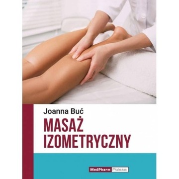 Masaż izometryczny - Joanna Buć
