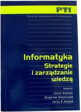 INFORMATYKA STRATEGIE I ZARZĄDZANIE WIEDZĄ Oleński