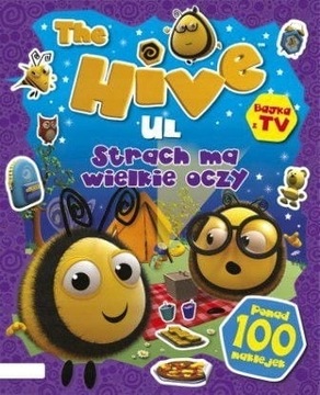 The Hive Ul. Strach ma wielkie oczy