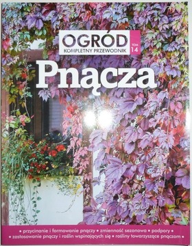 OGRÓD KOMPLETNY PRZEWODNIK TOM 14 Pnącza