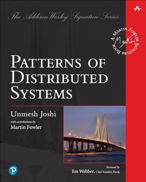 PATTERNS OF DISTRIBUTED SYSTEMS - Unmesh Joshi (KSIĄŻKA)