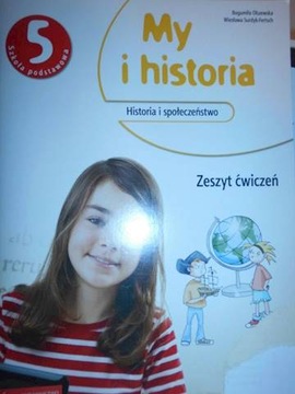 My i historia Historia i społeczeństwo 5 Zeszyt ćw
