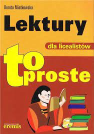 Lektury dla licealistów Dorota Miatkowska