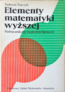 Elementy matematyki wyższej. Podręcznik T.Traczyk