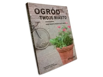 Burkhard Bohne - Ogród twoje miasto, Kiedy miasto zmienia się w ogród