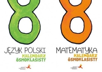 КАЛЕНДАРЬ ВОСЬМОГО КЛАССА, НАЧАЛЬНАЯ ШКОЛА 8, ПОЛЬСКИЙ + МАТЕМАТИКА..