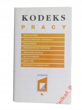 KODEKS PRACY - INSPEKCJA PRACY, ZWIĄZKI ZAWODOWE.*