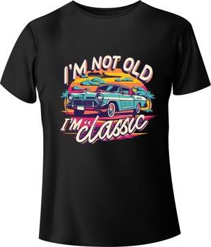 Koszulka Prezent na urodziny Vintage "I'm not old, I'm a Classic" Czarny XX