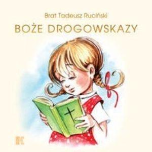 BOŻE DROGOWSKAZY DLA DZIEWCZYNEK TADEUSZ RUCIŃSK..