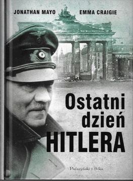 Ostatni dzień Hitlera --- Emma Craigie, Jonathan Mayo --- 2016