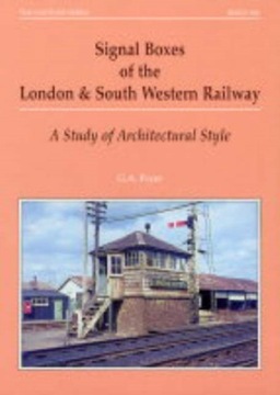 Signal Boxes of the London and South Western Railway : A Study of Architect