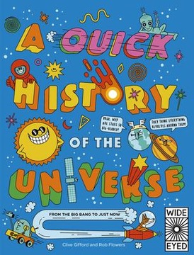 A Quick History of the Universe: From the Big