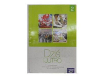 Dziś i jutro 2. Podręcznik - I.janicka i in