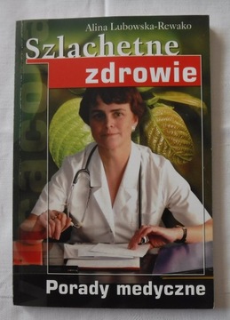 książka Szlachetne zdrowie. Porady medyczne