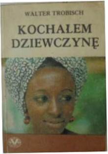 Kochałem dziewczynę W. Trobisch