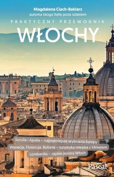 WŁOCHY. PRAKTYCZNY PRZEWODNIK