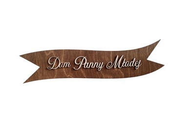 DOM PANNY MŁODEJ napis WSTĘGA 30 cm