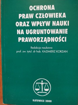 Ochrona praw człowieka oraz wpływ nauki na ugruntowanie praworządności