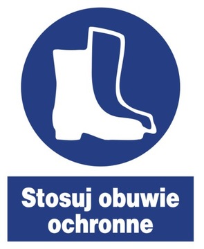 ZNAK NAKAZU STOSUJ OBUWIE OCHRONNE TABLICA BHP