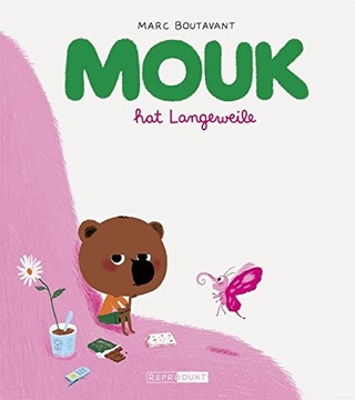 Mouk hat Langeweile MARC BOUTAVANT