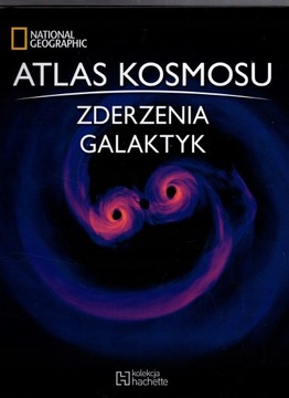 ATLAS KOSMOSU 58 ZDERZENIA GALAKTYK