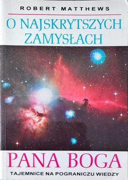 O najskrytszych zamysłach Pana Boga Robert Matthews