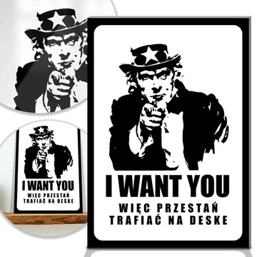Śmieszna TABLICZKA do WC TOALETA I WANT YOU Wzory