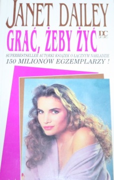 Janet Dailey - GRAĆ, ŻEBY ŻYĆ.