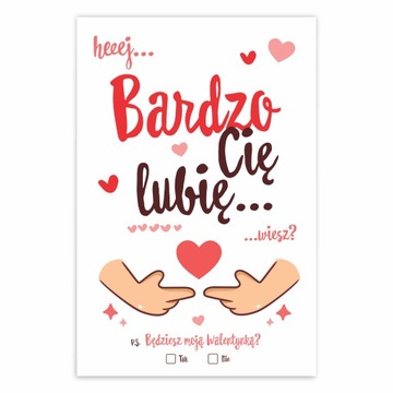 WALENTYNKI KARTKA BARDZO CIĘ LUBIE BĘDZIESZ MOJĄ WALENTYNKĄ UWU 10X15