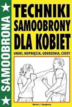 TECHNIKI SAMOOBRONY DLA KOBIET MARTIN J. DOUGHERTY