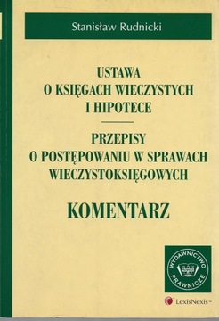 USTAWA O KSIĘGACH WIECZYSTYCH I HIPOTECE w