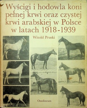 Wyścigi i hodowla koni pełnej krwi arabskiej w Polsce w latach 1918 - 1939