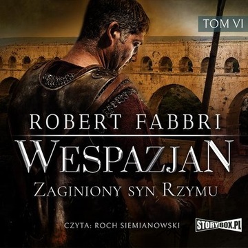 Wespazjan. Tom VI. Zaginiony syn Rzymu - Robert Fabbri | Audiobook