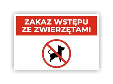 Tabliczka ZAKAZ WSTĘPU ZE ZWIERZĘTAMI 30x20 cm UV