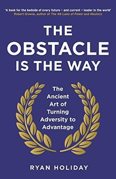 The Obstacle is the Way RYAN HOLIDAY