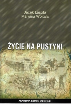 Życie na pustyni afrykański front II wojny świat.