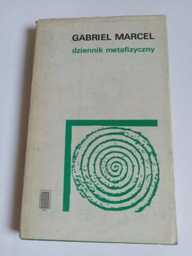 DZIENNIK METAFIZYCZNY - GABRIEL MARCEL (DB+)