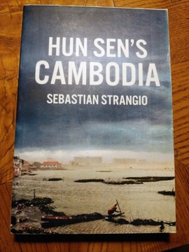 Hun Sen's Cambodia Sebastian Strangio