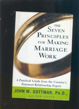 The Seven Principles for Making Marriage Work; John M. Gottman