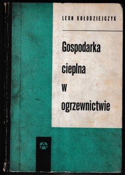 Gospodarka cieplna w ogrzewnictwie - Kołodziejczyk