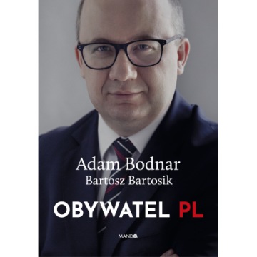 Obywatel PL Adam Bodnar, Bartosz Bartosik OPIS!