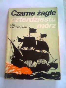 CZARNE ŻAGLE CZTERDZIESTU MÓRZ - Lew Kaltenbergh